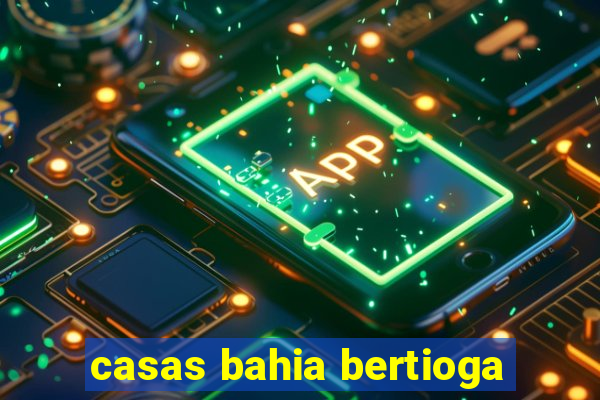 casas bahia bertioga